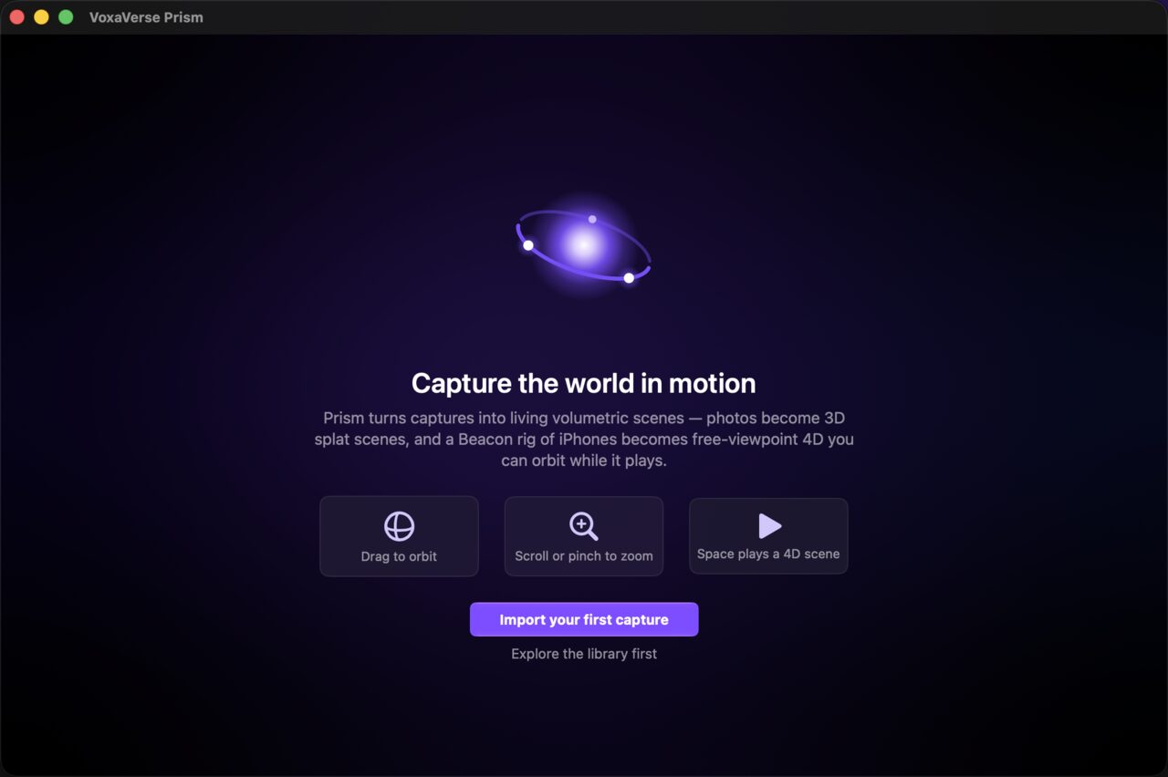 Prism's welcome screen: Capture the world in motion, with drag to orbit, scroll to zoom and space to play a 4D scene